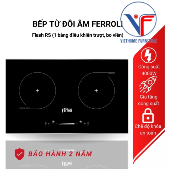 Bếp từ đôi Ferroli Flash RS thiết kế bo viền, 1 bảng điều khiển trượt, công suất cao 4000W, bảo hành 2 năm toàn quốc