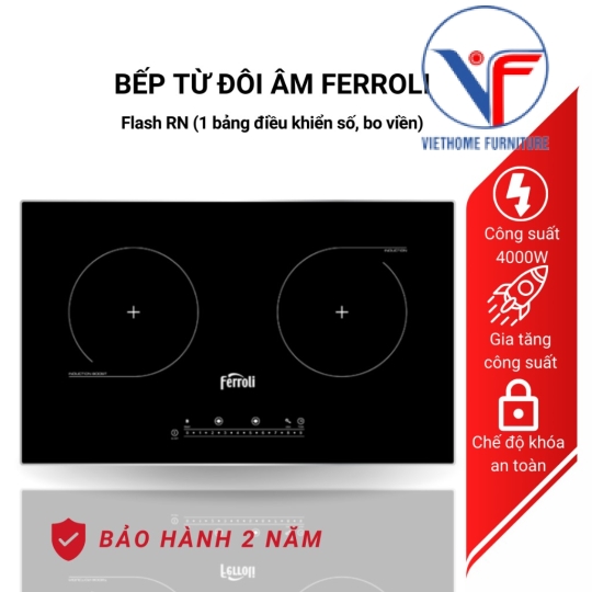 Bếp từ đôi Ferroli Flash RN thiết kế bo viền, điều khiển phím số, công suất cao 4000W, bảo hành 2 năm toàn quốc